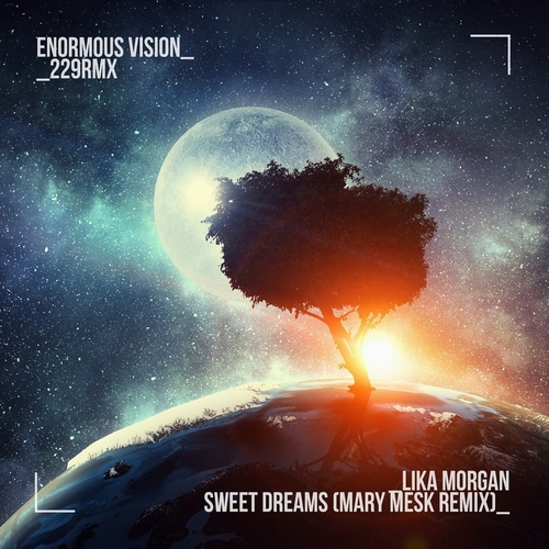 Lika Morgan - Sweet Dreams (Mary Mesk Remix) [ENV229RMXBP]